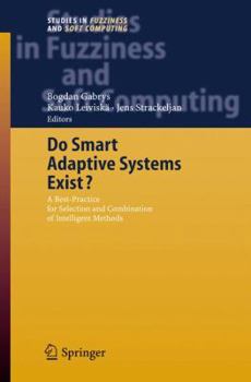 Paperback Do Smart Adaptive Systems Exist?: Best Practice for Selection and Combination of Intelligent Methods Book