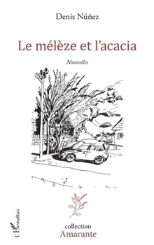Le mélèze et l'acacia (Amarante) (French Edition)