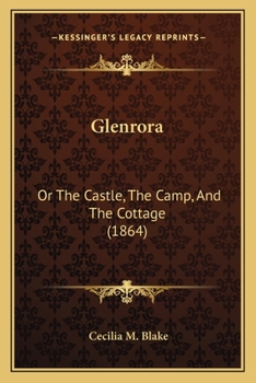 Paperback Glenrora: Or The Castle, The Camp, And The Cottage (1864) Book