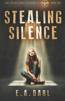 Stealing Silence: Book One of The Silent Lands Chronicles