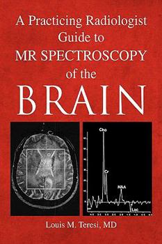 Paperback A Practicing Radiologist Guide to MR Spectroscopy of the Brain Book