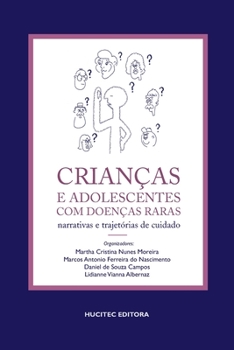 Paperback Crianças e adolescentes com doenças raras: narrativas e trajetórias de cuidado [Portuguese] Book
