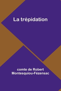 Paperback La trépidation [French] Book