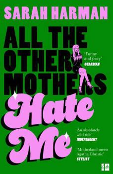 Paperback All the other mothers hate me Book