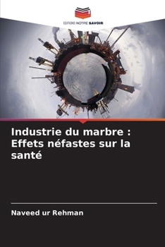 Paperback Industrie du marbre: Effets néfastes sur la santé [French] Book