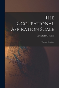 Paperback The Occupational Aspiration Scale: Theory, Structure Book