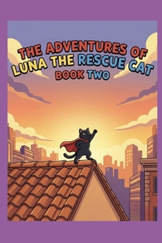 Paperback The Adventures of Luna the Rescore Cat Book 2 Book