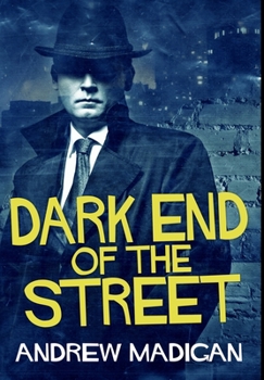 Hardcover Dark End of the Street: Premium Hardcover Edition Book