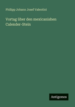 Paperback Vortag über den mexicanishen Calender-Stein [German] Book