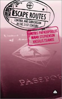 Hardcover Escape Routes: Control and Subversion in the Twenty-First Century Book