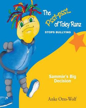 Paperback Psst-Psst of Toley Ranz: Sammie's Big Decision Book