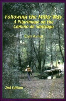 Paperback Following the Milky Way: A Pilgrimage on the Camino de Santiago Book
