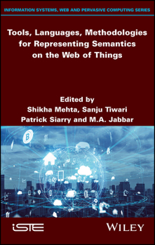 Hardcover Tools, Languages, Methodologies for Representing Semantics on the Web of Things Book