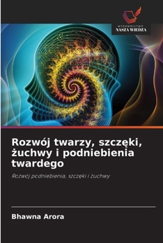 Paperback Rozwój twarzy, szczęki, żuchwy i podniebienia twardego [Polish] Book