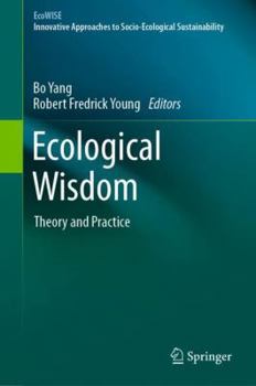 Hardcover Ecological Wisdom: Theory and Practice Book