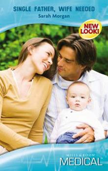 Paperback Single Father, Wife Needed (Medical Romance) (Medical Romance) Book