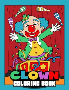 Paperback Clown Coloring Book: Fun Circus Coloring Pages For Kids Book