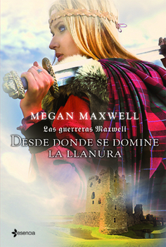 Desde donde se domine la llanura - Book #2 of the Las guerreras Maxwell