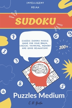Paperback Sudoku 200+ Puzzles: Inteligent Relax Sudoku Medium Puzzles, Classic Sudoku puzzle game for your brain, logical Thinking, Memori and good Relaxation Book