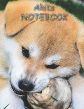 Akita NOTEBOOK: Dog Notebooks and Journals 110 pages (8.5"x11")