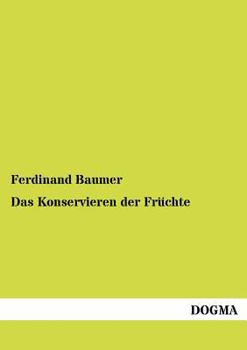 Paperback Das Konservieren der Früchte [German] Book