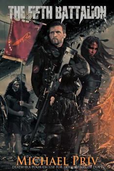 Paperback The Fifth Battalion: Death is a poor excuse for dereliction of duty Book