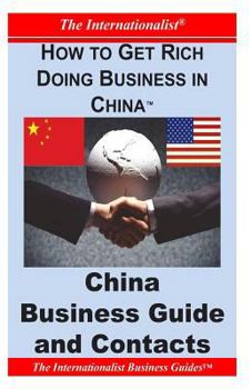 Paperback How to Get Rich Doing Business in China: China Business Guide and Contacts Book