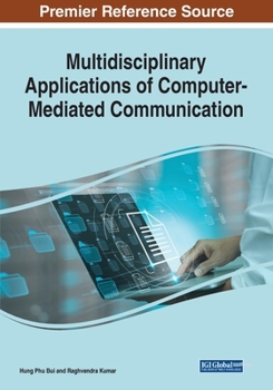 Paperback Multidisciplinary Applications of Computer-Mediated Communication Book