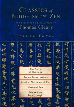 Classics of Buddhism and Zen, Volume 3: The Collected Translations of Thomas Cleary (Classics of Buddhism and Zen) - Book #3 of the Classics of Buddhism and Zen: The Collected Translations of Thomas Cleary