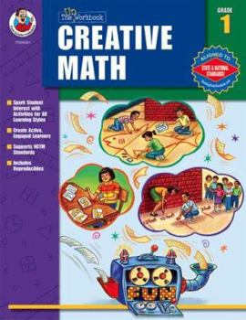 Paperback The "Un-Workbook" Creative Math, Grade 1 Book