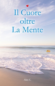 Paperback Il Cuore oltre la Mente [Italian] Book