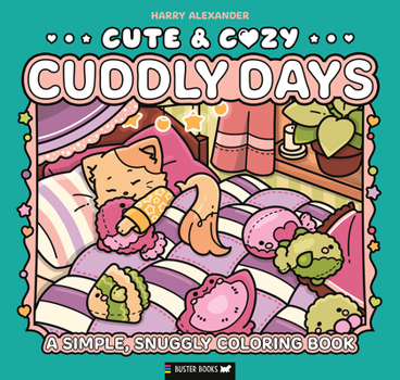 Paperback Cute & Cozy: Cuddly Days: A Simple, Snuggly Coloring Book