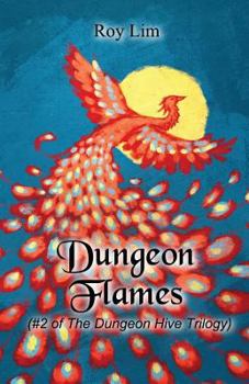 Paperback Dungeon Flames: #2 of the Dungeon Hive Trilogy Book