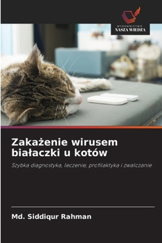 Zakazenie wirusem bialaczki u kotów (Polish Edition)