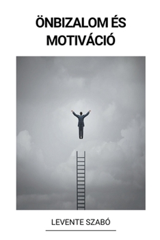 Önbizalom és Motiváció