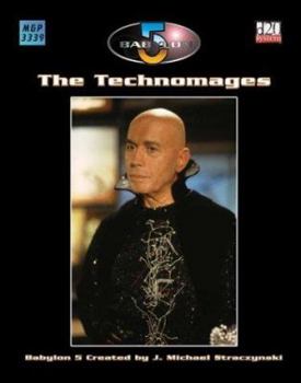 Babylon 5: The Technomages (Babylon 5 (Mongoose Publishing)) - Book  of the Babylon 5: Nonfiction books