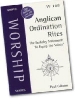 Paperback Anglican Ordination Rites: The Berkeley Statement - To Equip the Saints (Worship) Book