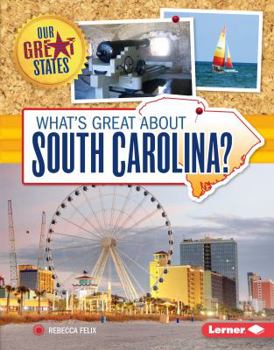 What's Great about South Carolina? - Book  of the Our Great States