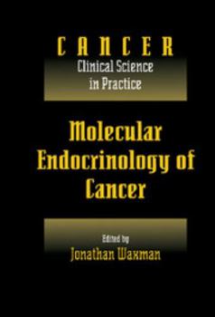 Hardcover Molecular Endocrinology of Cancer: Volume 1, Part 2, Endocrine Therapies Book