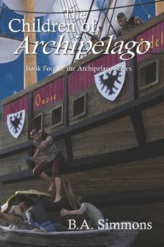Paperback The Children of Archipelago: Book Four of the Archipelago Series Book