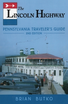 Paperback The Lincoln Highway: Pennsylvania Traveler's Guide Book