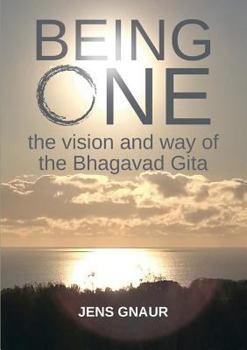 Paperback Being One: the vision and way of the Bhagavad Gita Book