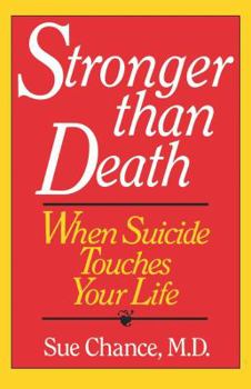 Paperback Stronger Than Death: When Suicide Touches Your Life Book