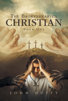 Paperback The Brokenhearted Christian: Book One Book