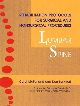 Paperback Rehabilitation Protocols for Surgical and Nonsurgical Procedures: Lumbar Spine Book