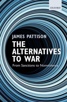 Hardcover The Alternatives to War: From Sanctions to Nonviolence Book