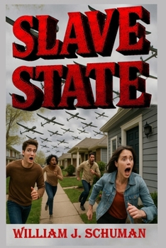 Paperback Slave State: The Globalists take over America and turns it into a Slave State. Book