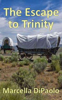 Paperback The Escape to Trinity (Trinity Series) Book