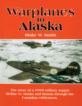 Hardcover Warplanes to Alaska Book