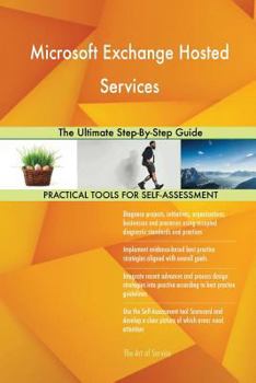Paperback Microsoft Exchange Hosted Services: The Ultimate Step-By-Step Guide Book